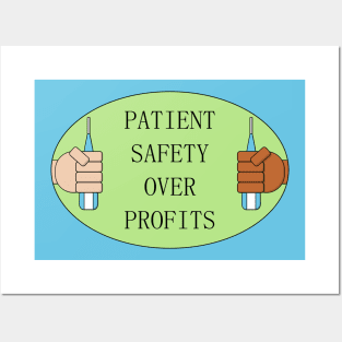 Patient Safety Over Profits - Nurse Hospital Posters and Art